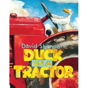 Duck on a Tractor -- David Shannon